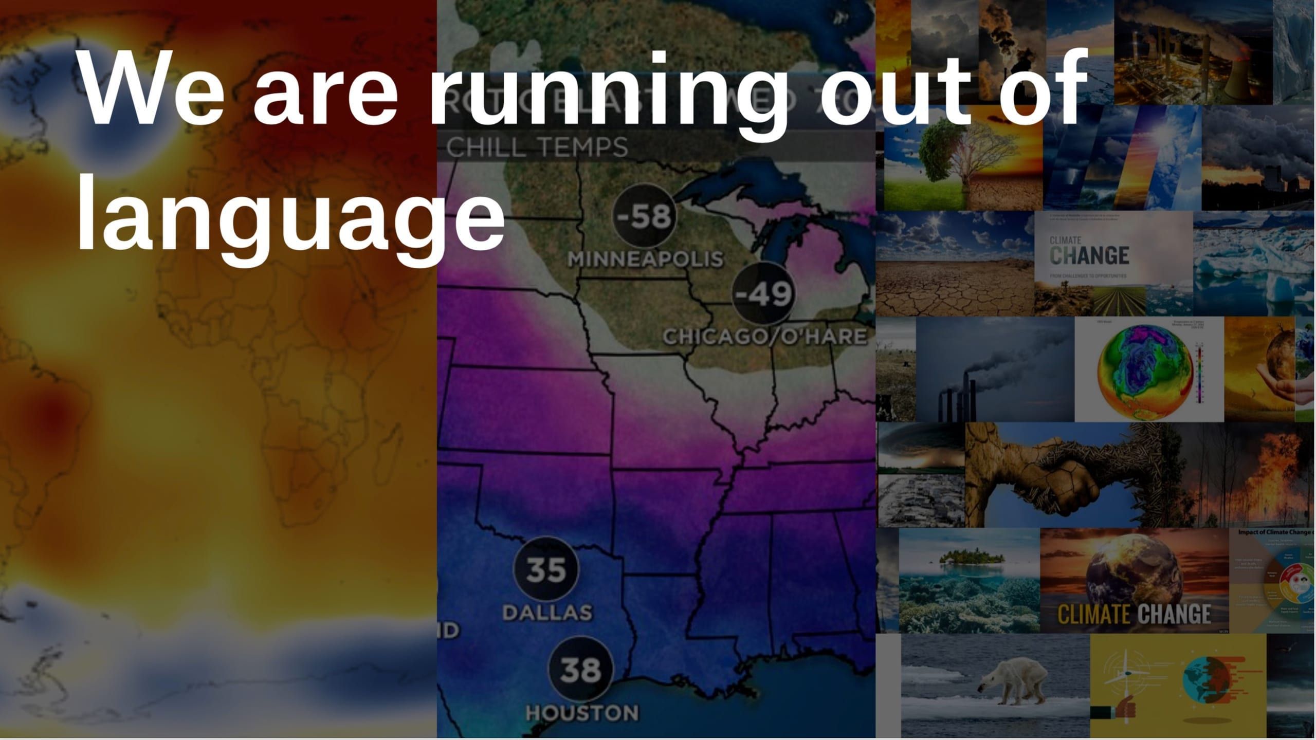 We are running out of language slide, a collage of climate-change visual cliches over an extreme cold weather map